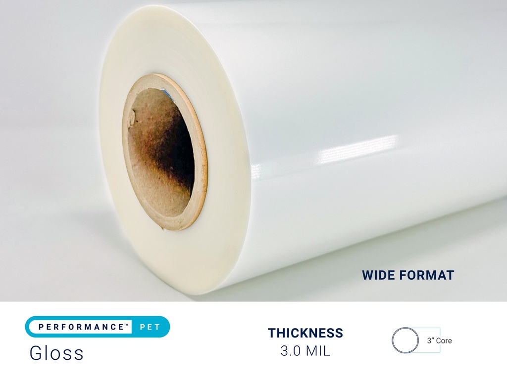 PERFORMANCE PET GLOSS 3.0 MIL - 3" CORE (38" & ABOVE)