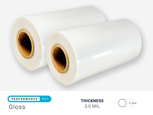 PERFORMANCE PET GLOSS 3.0 MIL - 3" CORE (UP TO 37")