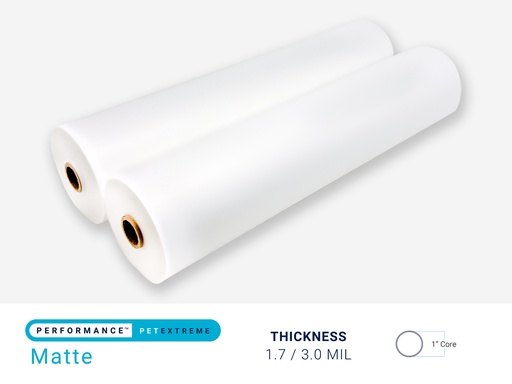 PERFORMANCE PET ** EXTREME ** MATTE - 1" CORE