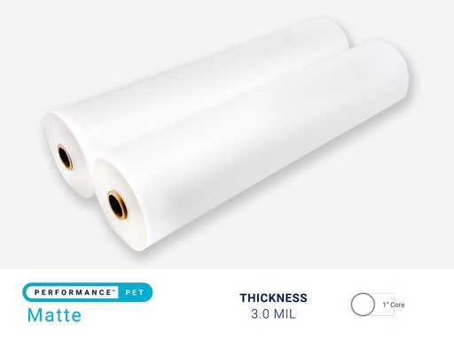 PERFORMANCE PET MATTE 3.0 MIL - 1" CORE